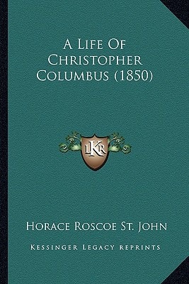 A Life Of Christopher Columbus (1850)