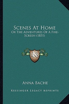 Scenes At Home: Or The Adventures Of A Fire-Screen (1851)