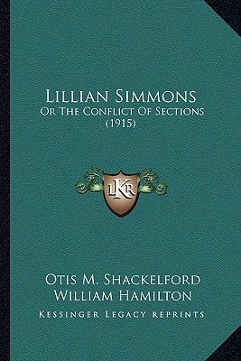 Lillian Simmons: Or The Conflict Of Sections (1915)