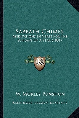 Sabbath Chimes: Meditations In Verse For The Sundays Of A Year (1881)