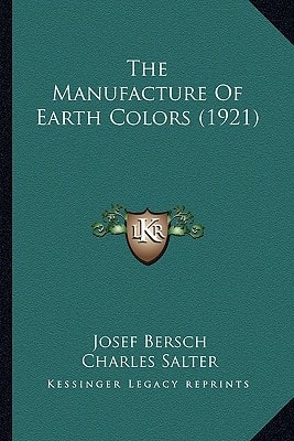 The Manufacture Of Earth Colors (1921)
