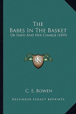 The Babes In The Basket: Or Daph And Her Charge (1859)