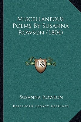 Miscellaneous Poems By Susanna Rowson (1804)