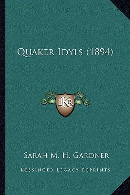 Quaker Idyls (1894)