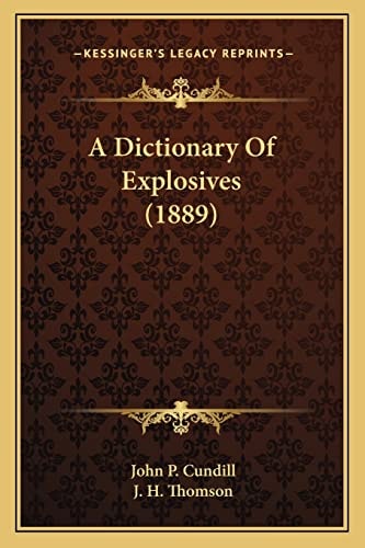 A Dictionary Of Explosives (1889)
