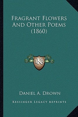 Fragrant Flowers And Other Poems (1860)