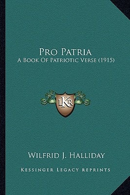 Pro Patria: A Book Of Patriotic Verse (1915)