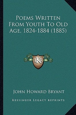 Poems Written From Youth To Old Age, 1824-1884 (1885)