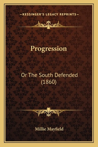 Progression: Or The South Defended (1860)