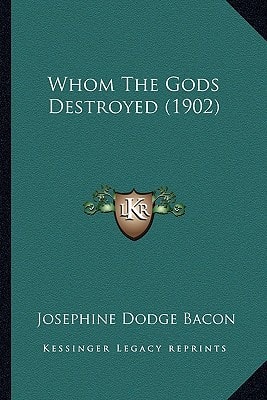 Whom The Gods Destroyed (1902)