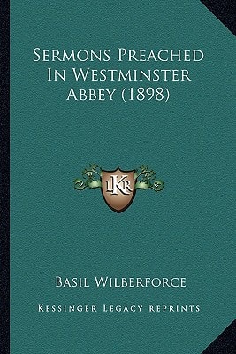 Sermons Preached In Westminster Abbey (1898)