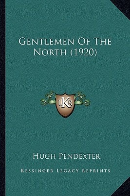 Gentlemen Of The North (1920)