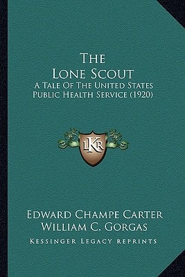 The Lone Scout: A Tale Of The United States Public Health Service (1920)