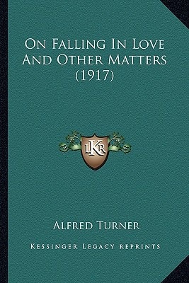 On Falling In Love And Other Matters (1917)