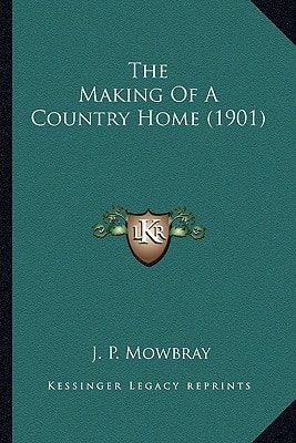 The Making Of A Country Home (1901)