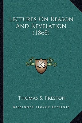 Lectures On Reason And Revelation (1868)