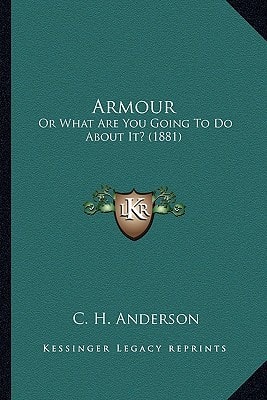 Armour: Or What Are You Going To Do About It? (1881)