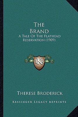 The Brand: A Tale Of The Flathead Reservation (1909)