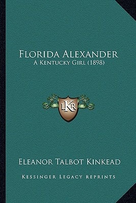 Florida Alexander: A Kentucky Girl (1898)