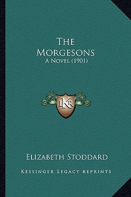 The Morgesons: A Novel (1901)