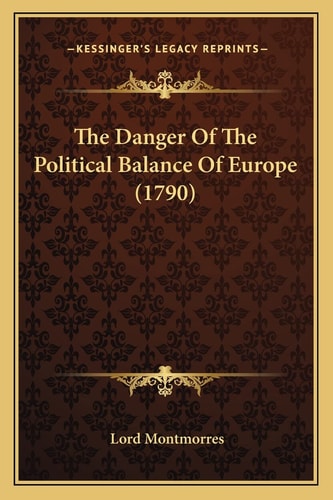 The Danger Of The Political Balance Of Europe (1790)
