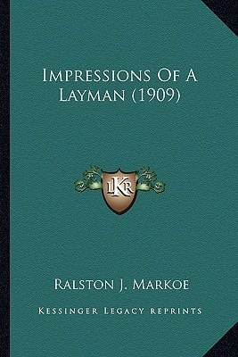 Impressions Of A Layman (1909)