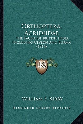 Orthoptera, Acridiidae: The Fauna Of British India Including Ceylon And Burma (1914)