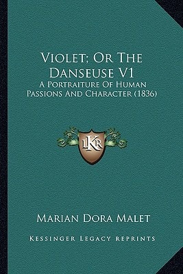 Violet; Or The Danseuse V1: A Portraiture Of Human Passions And Character (1836)