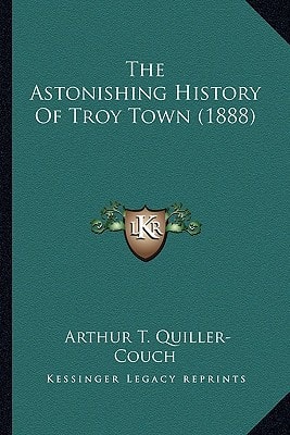 The Astonishing History Of Troy Town (1888)