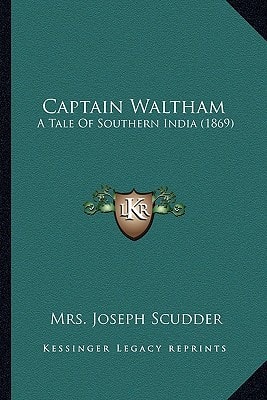 Captain Waltham: A Tale Of Southern India (1869)