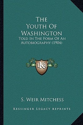The Youth Of Washington: Told In The Form Of An Autobiography (1904)