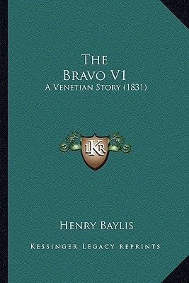 The Bravo V1: A Venetian Story (1831)