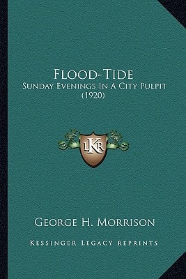 Flood-Tide: Sunday Evenings In A City Pulpit (1920)