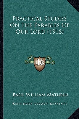 Practical Studies On The Parables Of Our Lord (1916)