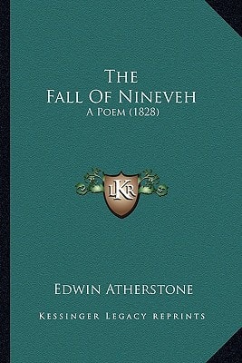 The Fall Of Nineveh: A Poem (1828)
