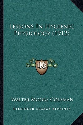 Lessons In Hygienic Physiology (1912)