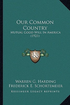 Our Common Country: Mutual Good Will In America (1921)