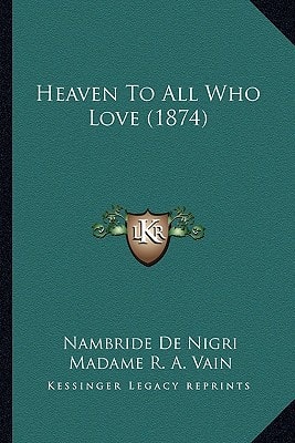 Heaven To All Who Love (1874)
