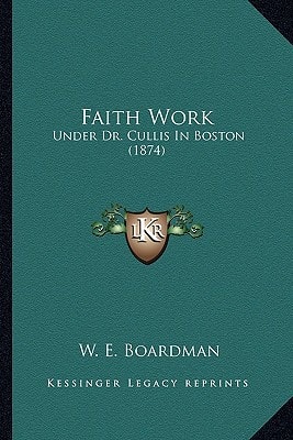Faith Work: Under Dr. Cullis In Boston (1874)