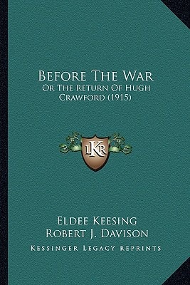Before The War: Or The Return Of Hugh Crawford (1915)
