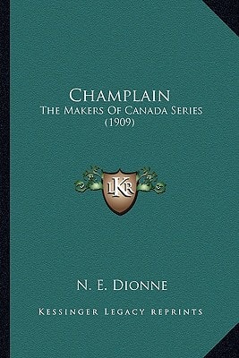 Champlain: The Makers Of Canada Series (1909)