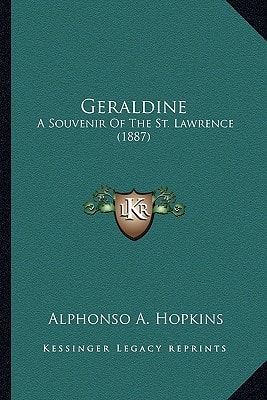 Geraldine: A Souvenir Of The St. Lawrence (1887)
