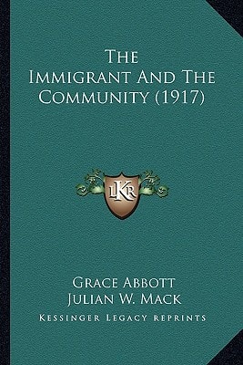 The Immigrant And The Community (1917)