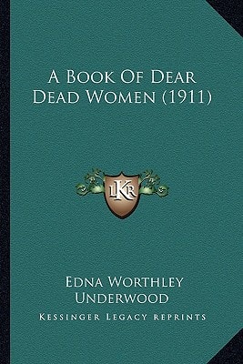 A Book Of Dear Dead Women (1911)