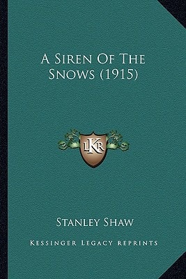 A Siren Of The Snows (1915)