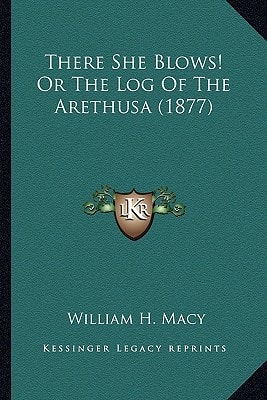 There She Blows! Or The Log Of The Arethusa (1877)