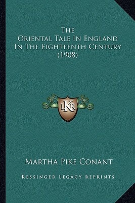 The Oriental Tale In England In The Eighteenth Century (1908)