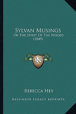 Sylvan Musings: Or The Spirit Of The Woods (1849)