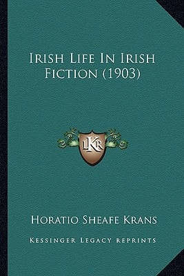 Irish Life In Irish Fiction (1903)
