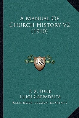 A Manual Of Church History V2 (1910)